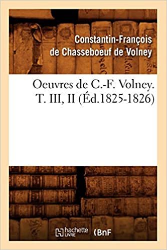 okumak Oeuvres de C.-F. Volney. T. III, II (Éd.1825-1826) (Histoire)