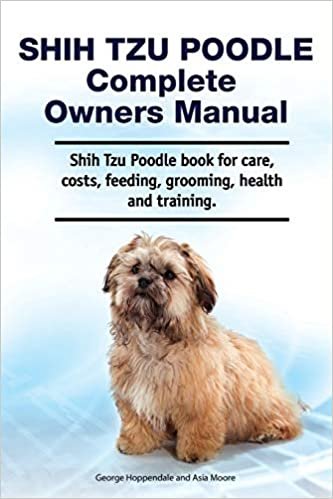 okumak Shih Tzu Poodle Complete Owners Manual. Shih Tzu Poodle  book for care, costs, feeding, grooming, health and training.