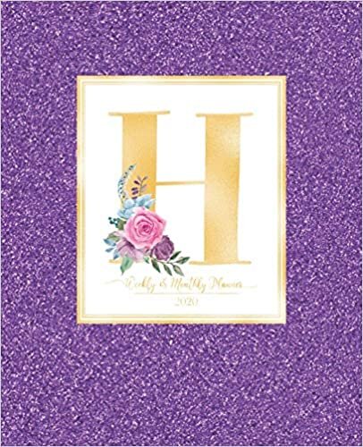 okumak Weekly &amp; Monthly Planner 2020 H: Purple Faux Glitter Gold Monogram Letter H with Pink Flowers (7.5 x 9.25 in) Vertical at a glance Personalized Planner for Women Moms Girls and School