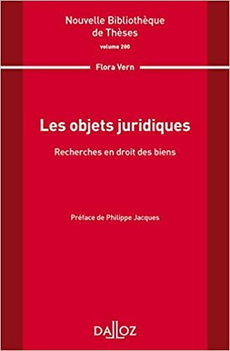 okumak Les objets juridiques. Recherche en droit des biens. Volume 200 - 1re ed. (Nouvelle Bibliothèque de Thèses)
