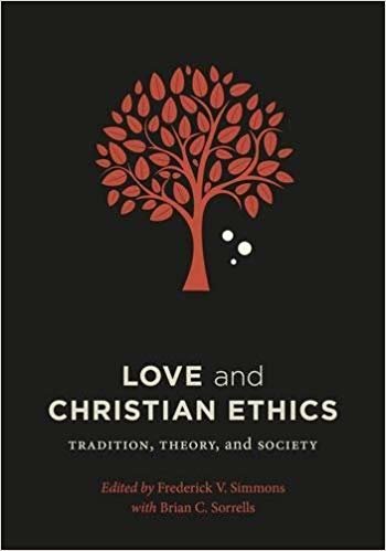 okumak Love and Christian Ethics : Tradition, Theory, and Society