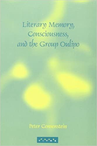 okumak Literary Memory, Consciousness, and the Group Oulipo (Faux Titre)