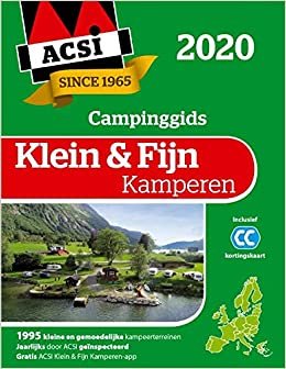 okumak ACSI klein &amp; fijn kamperen 2020: 1995 kleine en gemoedelijke kampeerterreinen in Europa (ACSI Campinggids)