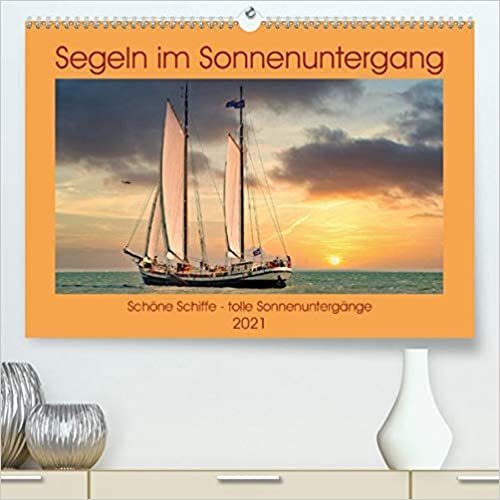 okumak Segeln im Sonnenuntergang (Premium, hochwertiger DIN A2 Wandkalender 2020, Kunstdruck in Hochglanz): Da kommt Fernweh auf! (Monatskalender, 14 Seiten )