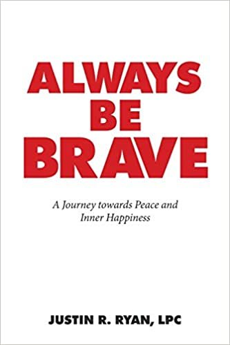 okumak Always Be Brave: A Guide Towards Inner Peace and Happiness: A Journey Towards Peace and Inner Happiness