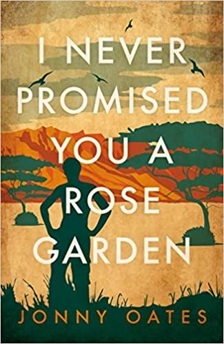 okumak Oates, J: I Never Promised You A Rose Garden