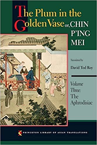 okumak The Plum in the Golden Vase or, Chin P&#39;ing Mei, Volume Three : The Aphrodisiac