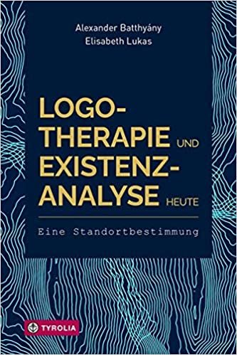 okumak Logotherapie und Existenzanalyse heute: Eine Standortbestimmung. Mit einem Geleitwort von Eleonore Frankl und einem Vorwort von Franz Vesely.
