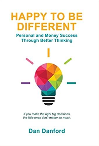 okumak Happy To Be Different: Personal and Money Success through Better Thinking
