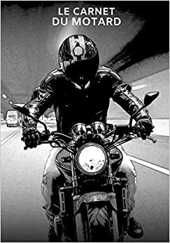 le carnet du motard: Carnet / Cahier de notes ligné pour passionné de moto - 17,78 cm x 25,4 cm (7 po x 10 po) - 100 pages
