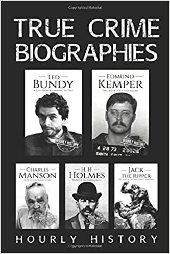 okumak True Crime Biographies: Ted Bundy, Edmund Kemper, H. H. Holmes, Charles Manson, Jack the Ripper (Serial Killers nonfiction, Band 1)