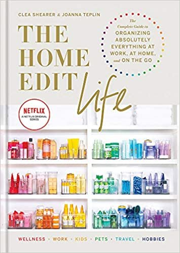 okumak The Home Edit Life: The Complete Guide to Organizing Absolutely Everything at Work, at Home and On the Go