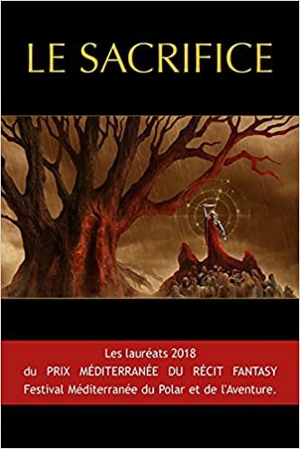 okumak Le Sacrifice. les Laureats du Prix du Recit Fantasy 2018.