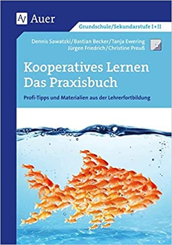 okumak Kooperatives Lernen - Das Praxisbuch: Profi-Tipps und Materialien aus der Lehrerfortbildung (Alle Klassenstufen)