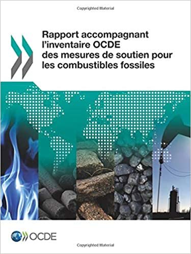 okumak Rapport accompagnant l&#39;inventaire Ocde des mesures de soutien pour les combustibles fossiles: Edition 2015: Volume 2015