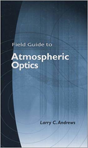 okumak Field Guide to Atmospheric Optics: v. FG02 (SPIE Field Guides)