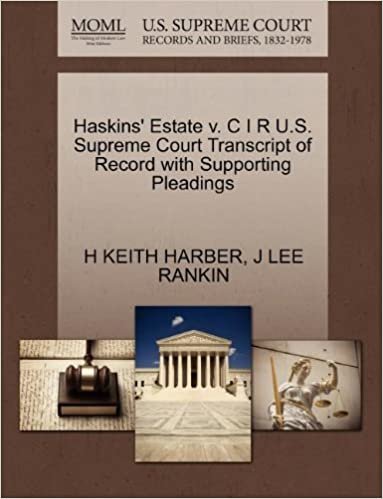okumak Haskins&#39; Estate v. C I R U.S. Supreme Court Transcript of Record with Supporting Pleadings