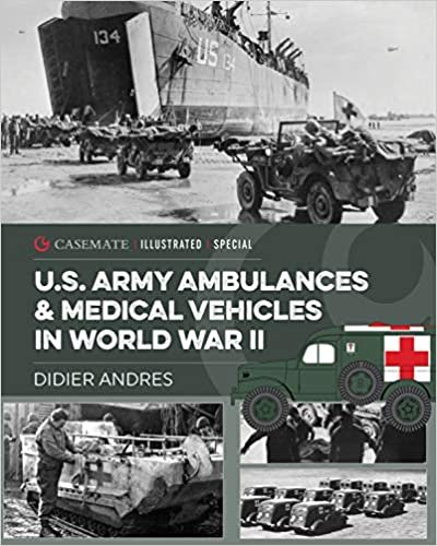 okumak U.S. Army Ambulances and Medical Vehicles in World War II