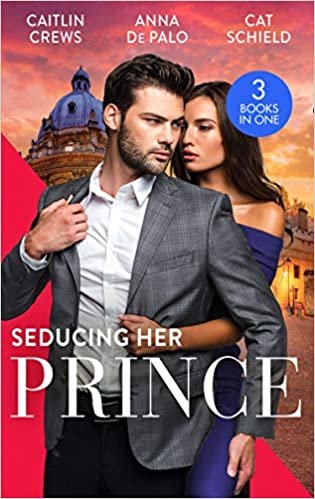 okumak Seducing Her Prince: A Royal Without Rules (Royal &amp; Ruthless) / One Night with Prince Charming / A Royal Baby Surprise