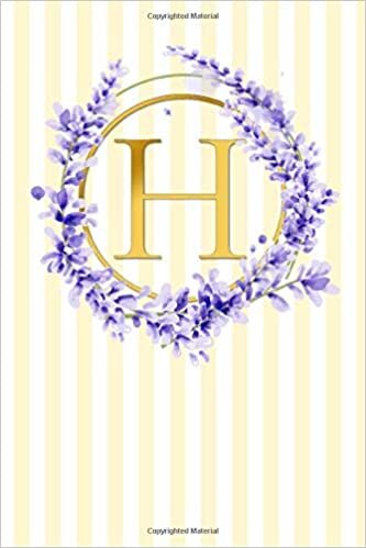 okumak H: Elegant Classic Provencal French Country Stripes / Lavender Flowers / Gold | Super Cute Monogram Initial Letter Notebook | Personalized Lined ... Style Monogram Composition Notebook, Band 1)