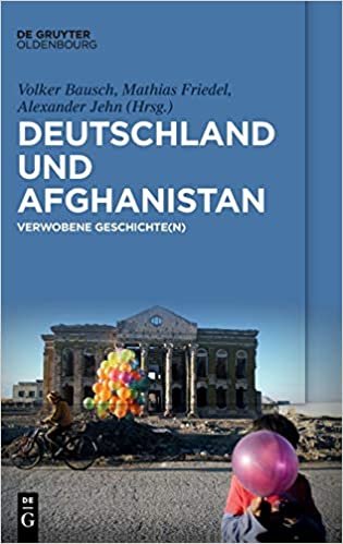 okumak Deutschland Und Afghanistan: Verwobene Geschichte(n)