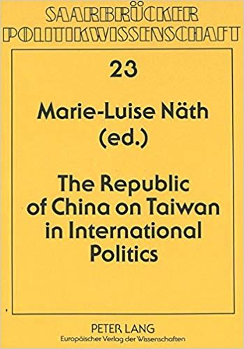 okumak Republic of China on Taiwan in International Politics : v. 23