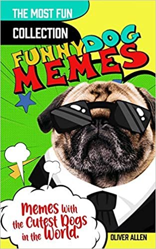 okumak s: Funny Dog s. The Most Fun Collection of s With the Cutest Dogs in the World