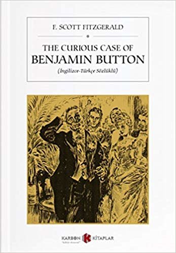 okumak The Curious Case of Benjamin Button (İngilizce-Türkçe Sözlüklü)