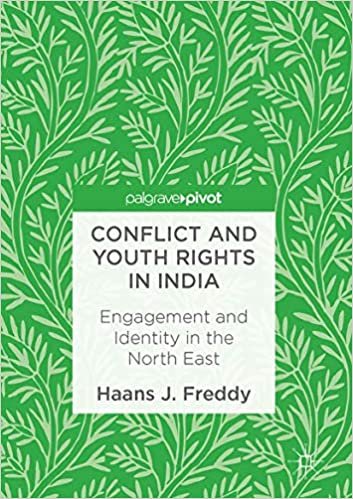 okumak Conflict and Youth Rights in India: Engagement and Identity in the North East
