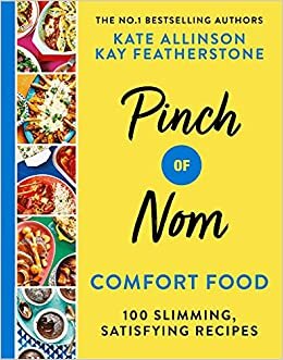 okumak Pinch of Nom Comfort Food: 100 Slimming, Satisfying Recipes