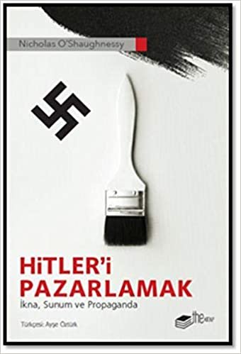 okumak Hitler’i Pazarlamak: İkna, Sunum ve Propaganda