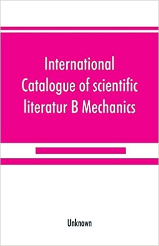 okumak International catalogue of scientific literatur; B Mechanics