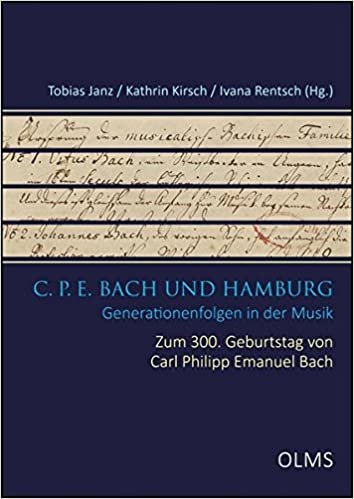 okumak C. P. E. Bach und Hamburg: Generationenfolgen in der Musik. (Studien und Materialien zur Musikwissenschaft)