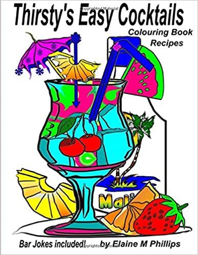 okumak Thirsty&#39;s Easy Cocktails Colouring Book: Adult Colouring: Volume 2