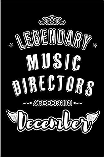 okumak Legendary Music Directors are born in December: Blank Lined profession Journal Notebooks Diary as Appreciation, Birthday, Welcome, Farewell, Thank ... &amp; friends. Alternative to B-day present Card