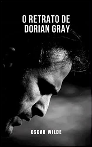 okumak O retrato de Dorian Gray: Um livro que o fará refletir sobre mais de um assunto