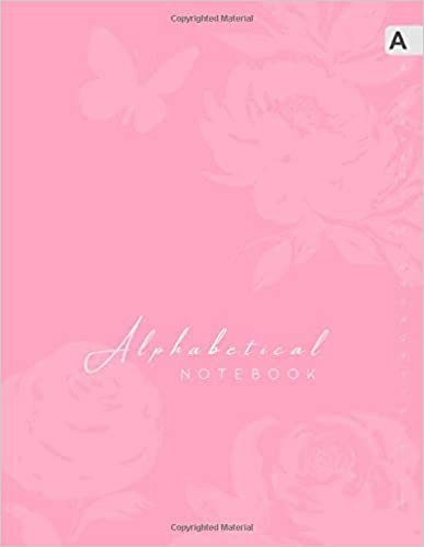 okumak Alphabetical Notebook: 8.5 x 11 Lined-Journal Organizer Large | A-Z Alphabetical Tabs Printed | Shadow Butterfly Flower Design Light Pink