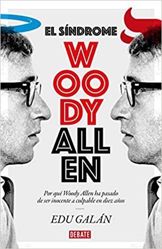 okumak El síndrome Woody Allen: Por qué Woody Allen ha pasado de ser inocente a culpable en diez años (Sociedad)