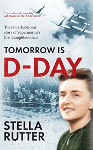 okumak Tomorrow is D-Day : The Remarkable War Story of Supermarine&#39;s First Draughtswoman