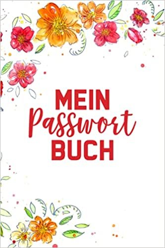 okumak Mein Passwort Buch: Notizbuch für PasswörterIBenutzernamenIWebseiteIGeschenk für Oma,Freundin,Mutter ,Tochter