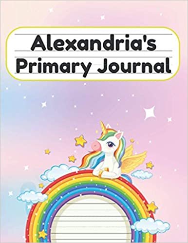 okumak Alexandria&#39;s Primary Journal: Grade Level K-2 Draw and Write, Dotted Midline Creative Picture Notebook Early Childhood to Kindergarten