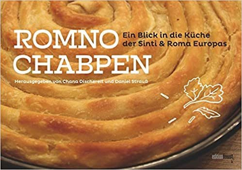 okumak Romno Chabpen: Ein Blick in die Küche der Sinti und Roma Europas