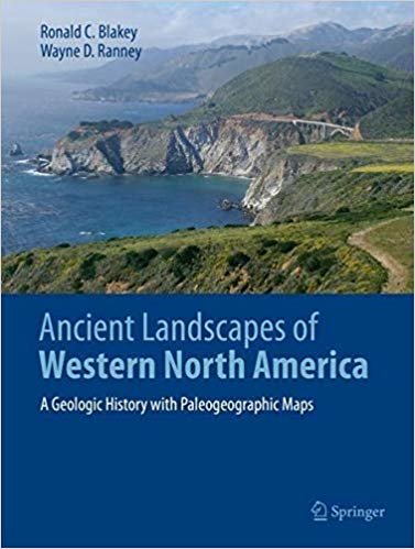 okumak Ancient Landscapes of Western North America : A Geologic History with Paleogeographic Maps