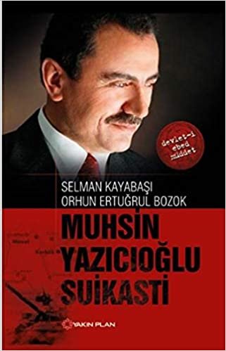 okumak Muhsin Yazıcıoğlu Suikasti