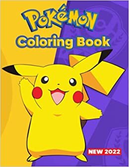  Coloring Book: WITH 100+ Unique and Beautiful Designs For All Fans (Color All Póké Characters).  Coloring Book for Kids Age 4-8,9-12, Teens and Adults