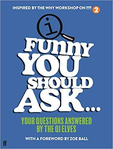 okumak Funny You Should Ask...: Your Questions Answered by the QI Elves