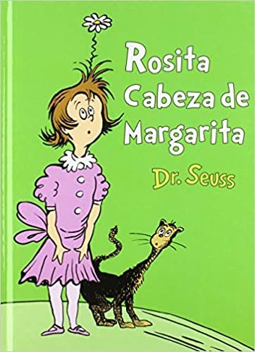 okumak Rosita, cabeza de Margarita (Daisy-Head Mayzie Spanish Edition) (Classic Seuss)
