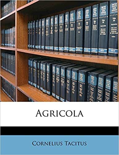 okumak Tacitus, C: Tacitus Agricola: Einleitungen, Uebersetzung und