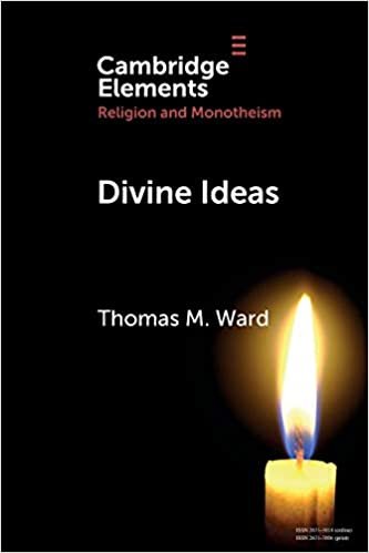 okumak Divine Ideas (Elements in Religion and Monotheism)
