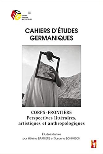 okumak Corps-frontière: Perspectives littéraires, artistiques et anthropologiques (CEG (n°78))